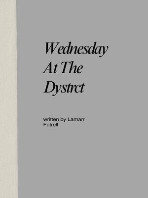 cover image of Wednesday At the Dystrct